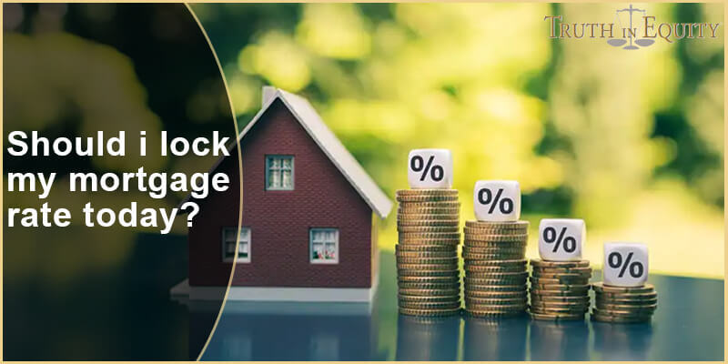Should i lock my mortgage rate today