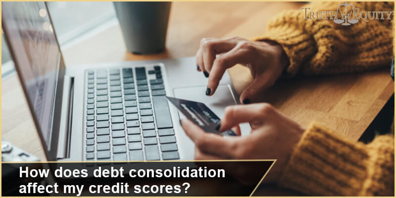 How does debt consolidation affect my credit scores