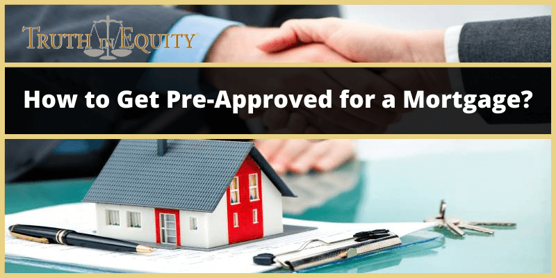 How to Get Pre-Approved for a Mortgage?