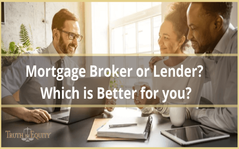 Mortgage Broker or Lender? Which is Better for you?